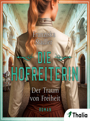 cover image of Die Hofreiterin--Der Traum von Freiheit